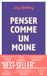 Penser comme un moine ISBN 9782290397718 boek Gezondheid, geest & lichaam Engels 608 pagina's