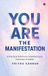 You Libri GmbH You Are the Manifestation: A Practical Path from Conditioning to Conscious Creation Hardcover