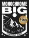 Monochrome BIG Coloring Book: 100 Best One-Color Designs for Relaxation, Stress Relief and Mindful Coloring
