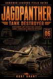 Jagdpanther Tank Destroyer: Development, Battlefield Role, Variants, Armor, Camouflage & Modeling Reference