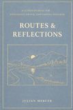 Routes and Reflections: A guided travel journal for thoughtful travel and lasting memory