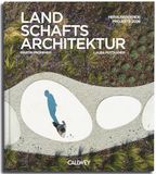 Callwey GmbH Landschaftsarchitektur 2026: Herausragende Projekte 2026: 2