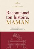 Raconte-moi ton histoire, Maman: Le journal guidé des souvenirs, 200 questions pour préserver sa vie. Livre cadeau pour la Fête des Mères, un anniversaire ou Noël