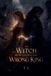 The Libri GmbH The Witch Who Loved the Wrong King Paperback