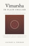 Vimarsha In Plain English: A Beginner's Guide To Kashmir Shaivism, The Three Means, And The Path Of Fullness