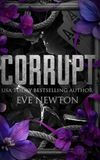 Corrupt: A Dark College Reverse Harem: 1