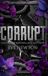 Corrupt: A Dark College Reverse Harem: 1