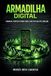 ARMADILHA DIGITAL: Manual Prático Para Não Cair Em Golpes Online