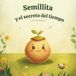 Semillita y el secreto del tiempo