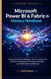 Microsoft Power Bi & Fabric Mastery Handbook