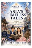 Asia's Timeless Tales Volume 5: Tales of Korea