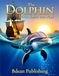 The Dolphin Who Sailed with Paul: A Bible Adventure of Faith Through the Storm