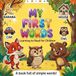 Little Explorer's First Words: A Picture Book for Toddlers Ages 1–3 Learning Everyday First Words