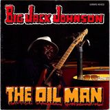 Sonic Rendezvous Big Jack Johnson - The Oil Man (CD)