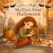 Julia & Muffin: Muffin's First Halloween: A Sweet Halloween Story About Courage, Friendship, and First Adventures