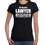 Bellatio Decorations I'm the best lawyer - always right t-shirt zwart dames - Cadeau verjaardag t-shirt advocaat - kado voor advocaten L