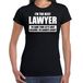 Bellatio Decorations I'm the best lawyer - always right t-shirt zwart dames - Cadeau verjaardag t-shirt advocaat - kado voor advocaten L