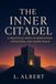 The Inner Citadel: A Practical Path to Meditation, Attention, and Inner Peace