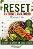 RESET ANTIINFLAMATORIO: El método de 21 días para reducir la inflamación, recuperar energía y transformar tu salud