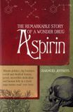 Aspirin: The Remarkable Story of a Wonder Drug Paperback