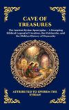 Cave The Library of Alexandria Cave of Treasures: The Ancient Syriac Apocrypha - A Sweeping Biblical Legend of Creation, the Patriarchs, and the Hidden History of Humanity (Large Print) Hardcover