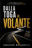Dalla toga al volante: Storie brevi di vendite, errori e sopravvivenza evoluta