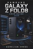 Samsung Galaxy Z Fold8 User Guide 2026