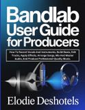 Bandlab Bandlab User Guide for Producers
