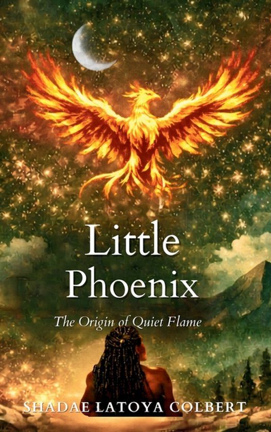 Little Quiet Phoenix Rising Little Phoenix Hardcover