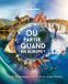 Lonely Planet - Où partir quand Europe: Le livre indispensable pour voyager au bon moment