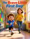 The Brave Little First Day