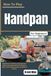 How To Play Handpan For Beginners: Build Musical Confidence and Expressive Rhythm Through Intuitive Note Patterns, Scales, Chords, Improvisation, and Relaxed Practice