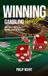 Winning Nehrt Publishing Winning Gambling Strategies: How to Give Yourself a Fighting Chance at the Casino