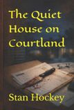 The Quiet House on Courtland Paperback