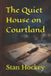 The Quiet House on Courtland Paperback