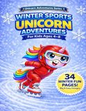 Winter Sports Unicorn Adventures: 34 Big & Easy Winter Coloring Pages for Kids Ages 4–8 | Snow Fun, Skating, Snowboarding & More!