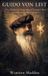 Guido Libri GmbH Guido von List: The Definitive Biography of Europe's Most Controversial Runemaster