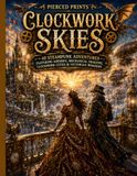 Clockwork Skies: 40 Steampunk Adventures Featuring Airships, Mechanical Dragons, Clockwork Cities & Victorian Wonders