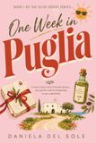 One Week in Puglia: A Midlife Women’s Fiction Novel About Menopause, Divorce, Second Chances and an Unexpected Love with a Younger Man in Southern Italy