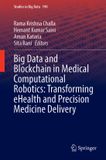 Big Studies in Big Data 190- Big Data and Blockchain in Medical Computational Robotics: Transforming eHealth and Precision Medicine Delivery