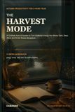 The Harvest Mode: A 12-Week Autumn System to Turn Scattered Energy Into Money Calm, Deep Work, and Winter-Ready Momentum