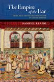 The Oxford University Press Inc New Cultural History of Music-The Empire of the Ear Hardcover
