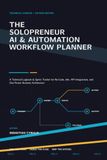 The Solopreneur AI & Automation Workflow Planner