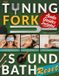 The Tuning Fork Sound Bath Reset