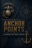 Anchor Points: 26 Words That Make Leaders