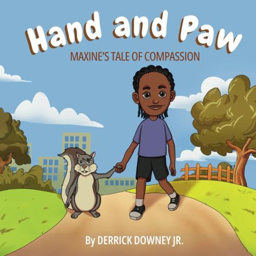 Derrick Downey Jr. Hand and Paw: Maxine's Tale of Compassion