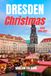 Dresden Independently Published Dresden Christmas Guide 2026-2027