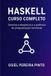 Haskell: Curso Completo: Domine a elegância e a potência da programação funcional