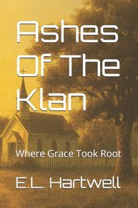 Ashes Bol Ashes Of The Klan Paperback