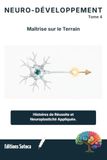 NEURO-DÉVELOPPEMENT PERSONNEL : Maîtrise sur le terrain : Histoires de réussite: Transformer vos erreurs en compétences grâce à la neuroplasticité appliquée (Tome 4)